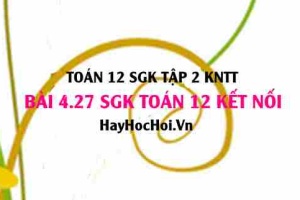 Bài 4.27 SGK Toán 12 tập 2 Kết nối tri thức: Ứng dụng tích phân trong vật lý
